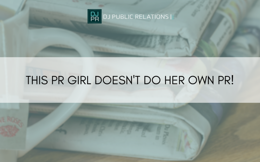 This PR Girl Doesn’t Do Her Own PR!